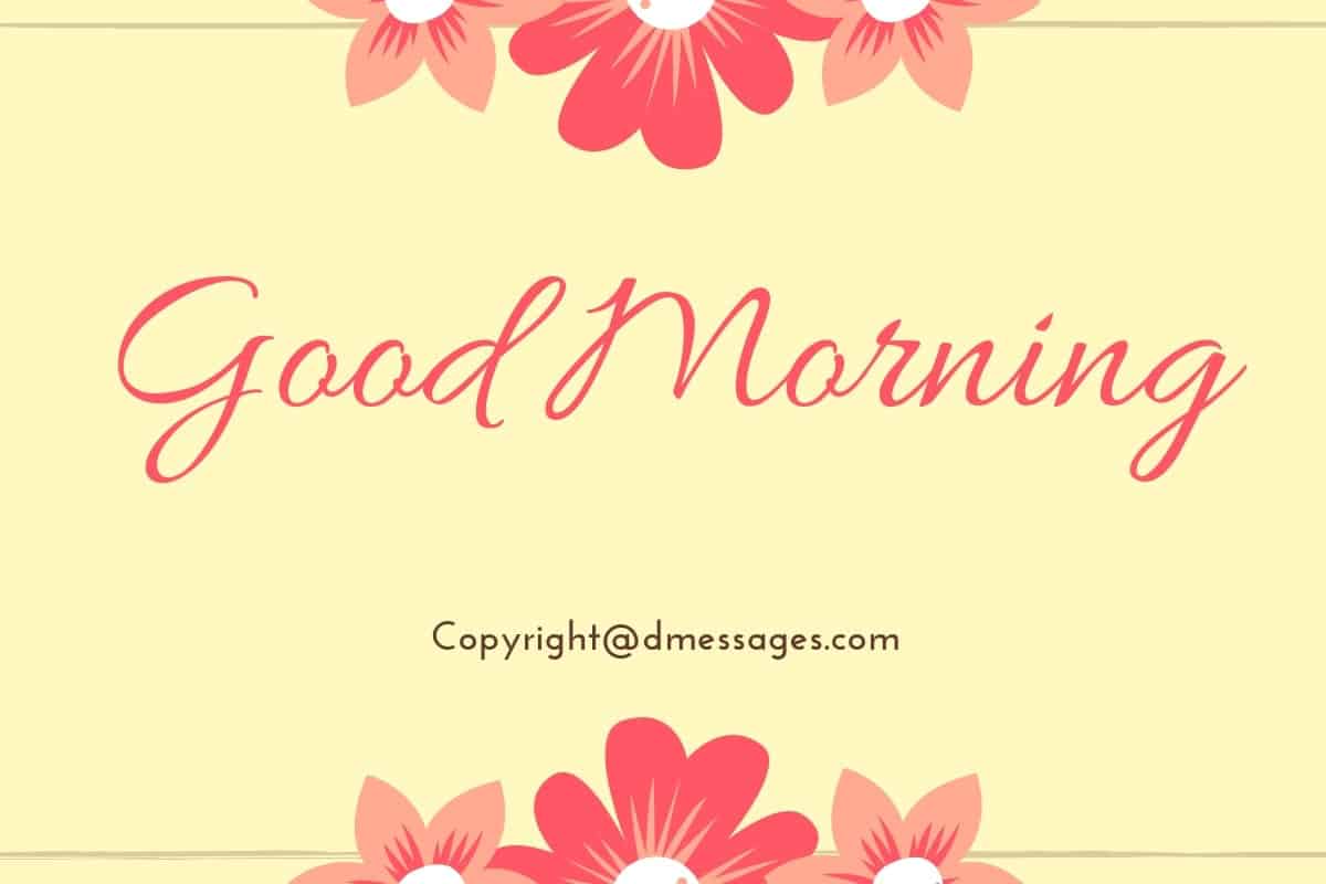 *BEST* 200+ Good Morning Wishes Messages and Quotes